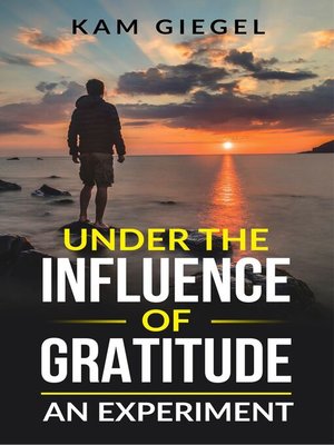 cover image of Under the Influence of Gratitude